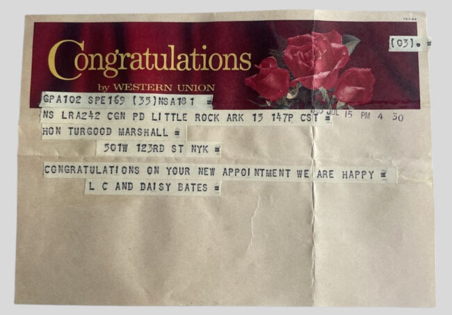 A telegram from the husband-and-wife civil rights team L.C. and Daisy Bates (Little Rock, Arkansas) congratulating Thurgood Marshall on his nomination by President Lyndon B. Johnson as the 32nd Solicitor General of the United States (July 1965).
